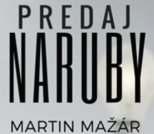 PREDAJ NARUBY a Martin Mažár